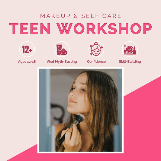 Teen Makeup and Self-Care Workshop by Jessica Vegas Academy